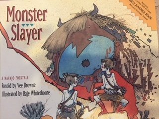 Monster Slayer: A Navajo Folktale,Used