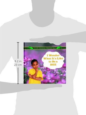 I Wonder What It's Like to Be a Bee (Life Science Wonder Series),Used