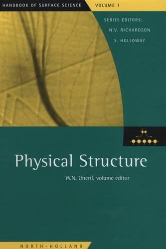 Physical Structure (Volume 1) (Handbook of Surface Science, Volume 1),Used