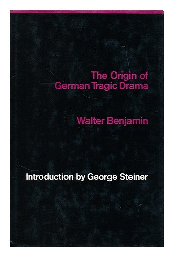 The Origin of German Tragic Drama,New