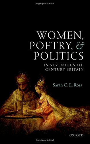 Women, Poetry, and Politics in SeventeenthCentury Britain,Used