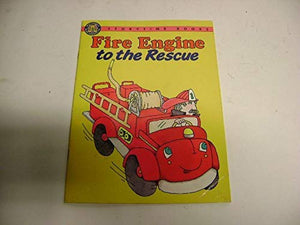 Fire Engine to the Rescue (Storytime Books)
