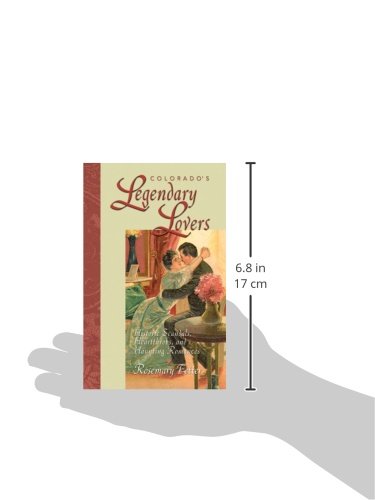 Colorado'S Legendary Lovers: Historic Scandals, Heartthrobs, And Haunting Romances,Used