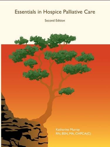 Essentials in Hospice Palliative Care  Second Edition: A basic endoflife manual explaining how to care for the dying and help,Used