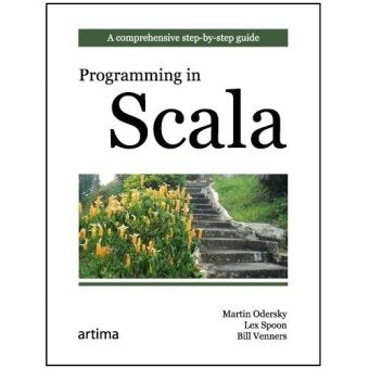 Programming in Scala: A Comprehensive Stepbystep Guide,New