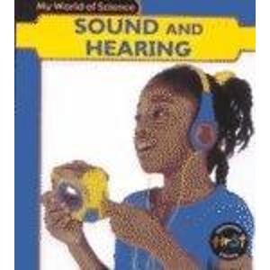 Sound and Hearing (My World of Science),Used