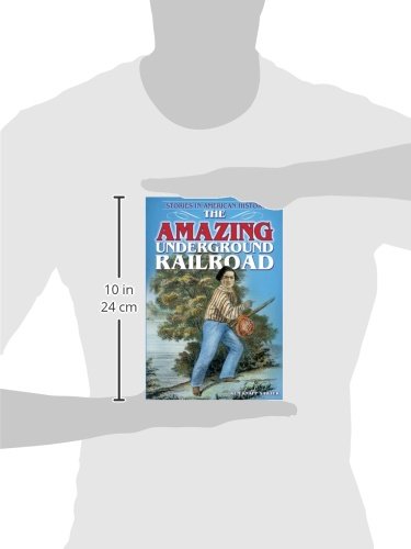 The Amazing Underground Railroad (Stories in American History),Used