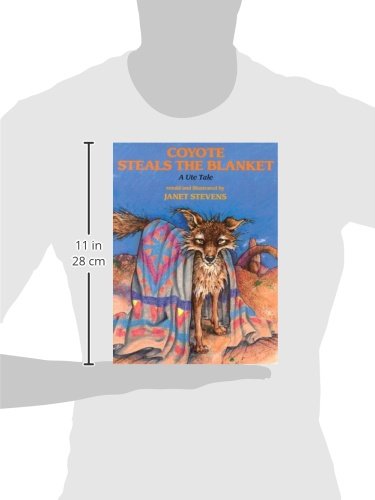 Coyote Steals the Blanket: A Ute Tale,Used