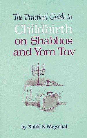 The Practical Guide To Childbirth On Shabbos And Yom Tov,Used