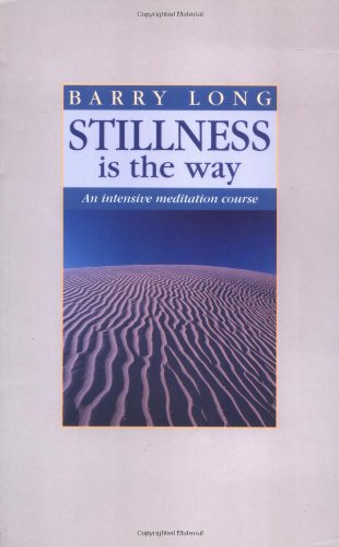 Stillness Is The Way: An Intensive Meditation Course