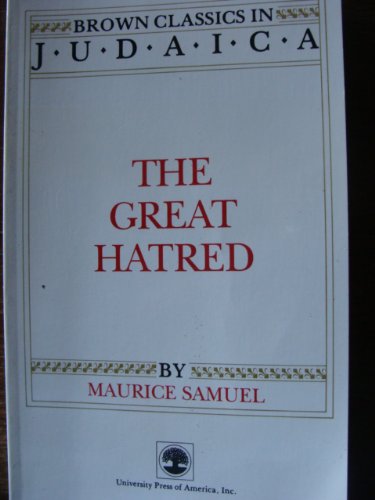 The Great Hatred (Brown Classics In Judaica Series)