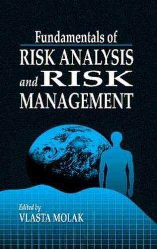 Fundamentals Of Risk Analysis And Risk Management