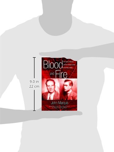 Blood And Fire: The Duke Of Windsor And The Strange Murder Of Sir Harry Oakes,Used