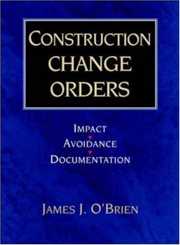 Construction Change Orders: Impact, Avoidance, and Documentation,Used