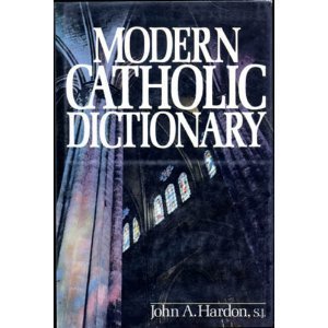 Modern Catholic Dictionary,New