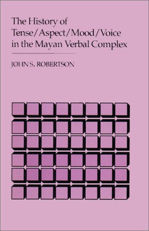 The History of Tense/Aspect/Mood/Voice in the Mayan Verbal Complex,Used