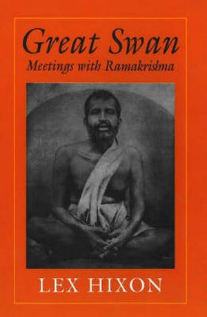 Great Swan: Meetings with Ramakrishna,New