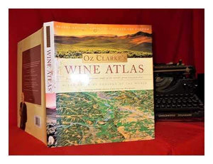 Oz Clarke's Wine Atlas : Wine and Wine Regions of the World,Used