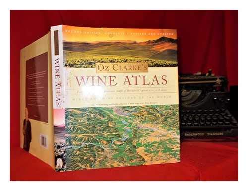 Oz Clarke's Wine Atlas : Wine and Wine Regions of the World,Used