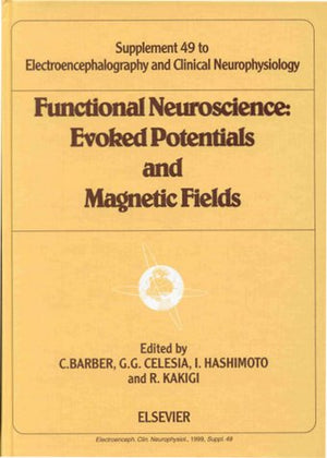 Functional Neuroscience : Evoked Potentials and Magnetic Fields : The 6th International Evoked Potentials Symposium,Used