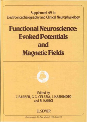 Functional Neuroscience : Evoked Potentials and Magnetic Fields : The 6th International Evoked Potentials Symposium,Used