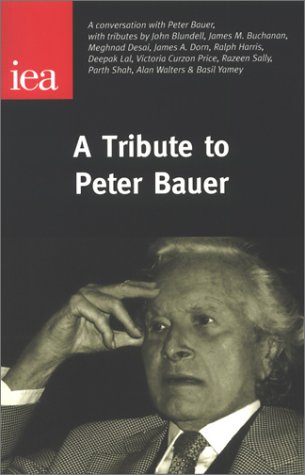 A Tribute to Peter Bauer,New