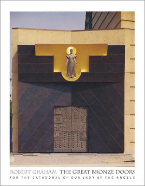 Robert Graham: The Great Bronze Doors for the Cathedral of Our Lady of the Angels,Used