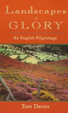 Landscapes of Glory : An English Pilgrimage,Used