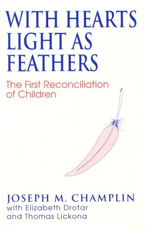 With Hearts Light As Feathers: The First Reconciliation of Children,Used