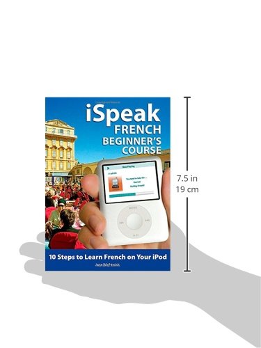 iSpeak French Beginner's Course (MP3 CD + Guide): 10 Steps to Learn French on Your iPod (iSpeak Audio Series),Used