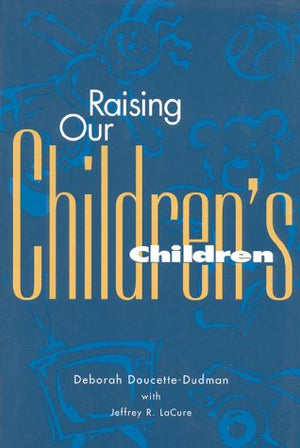Raising Our Children's Children,Used