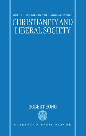 Christianity and Liberal Society (Oxford Studies in Theological Ethics),Used
