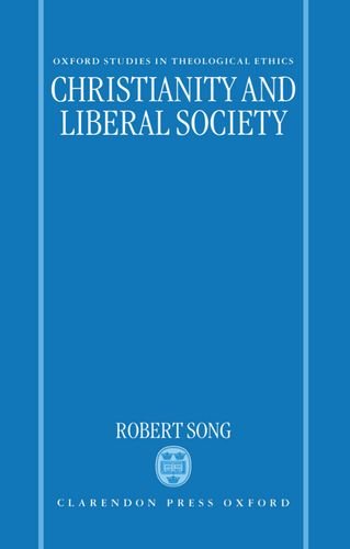 Christianity and Liberal Society (Oxford Studies in Theological Ethics),Used