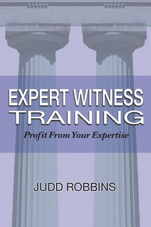 Expert Witness Training: Profit from Your Expertise,Used