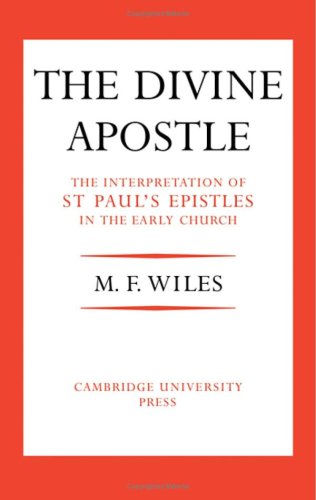 The Divine Apostle: The Interpretation of St. Paul's Epistles in the Early Church,Used