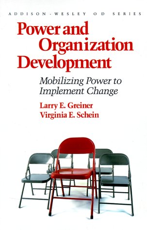 Power and Organization Development: Mobilizing Power to Implement Change,New