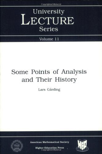 Some Points in Analysis and Their History (University Lecture Series, Vol 11) ULECT/11,Used