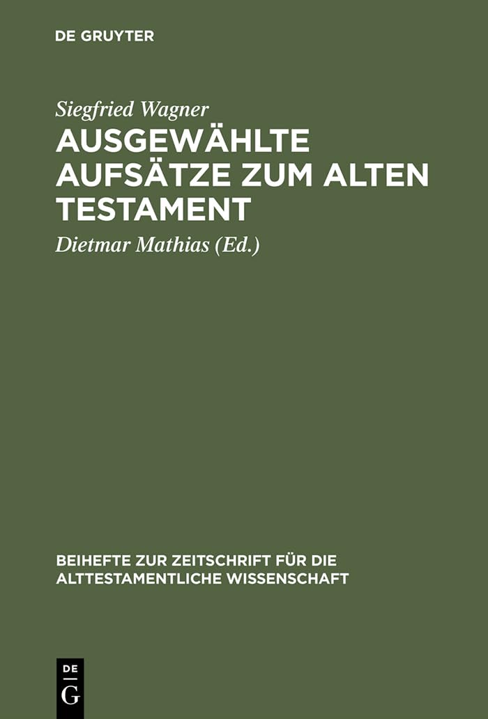 Ausgewhlte Aufstze zum Alten Testament (Beihefte zur Zeitschrift fr die alttestamentliche Wissenschaft, 240) (German Edition),New