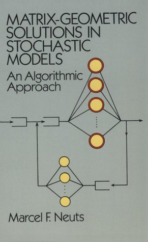 MatrixGeometric Solutions in Stochastic Models: An Algorithmic Approach,Used