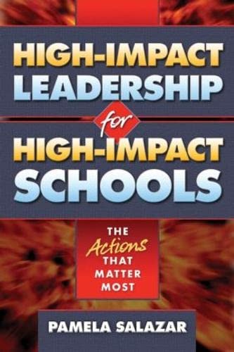 HighImpact Leadership for HighImpact Schools: The Actions That Matter Most,Used