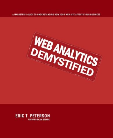 Web Analytics Demystified: A Marketer's Guide to Understanding How Your Web Site Affects Your Business,Used