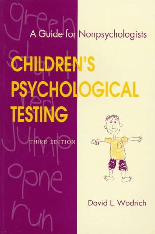Children's Psychological Testing : A Guide for Nonpsychologists, Third Edition,Used