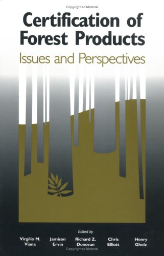 Certification of Forest Products: Issues And Perspectives,Used