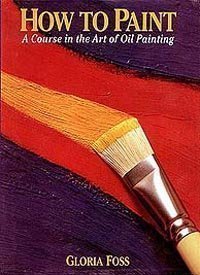 How to Paint: A Course in the Art of Oil Painting,Used