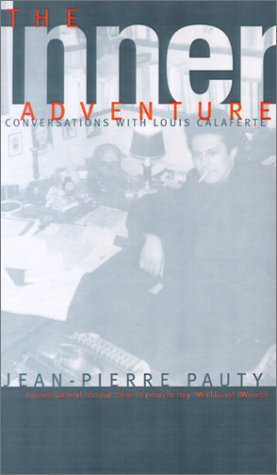 The Inner Adventure: Conversations with Louis Calaferte,Used
