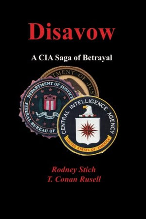 Disavow: A CIA Saga of Betrayal,Used