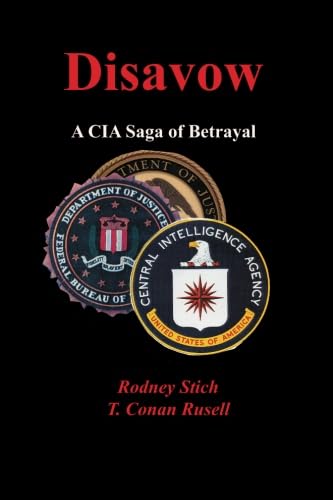 Disavow: A CIA Saga of Betrayal,Used