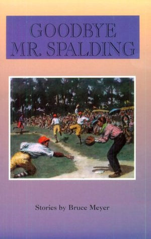 Goodbye Mr. Spalding: Stories,Used