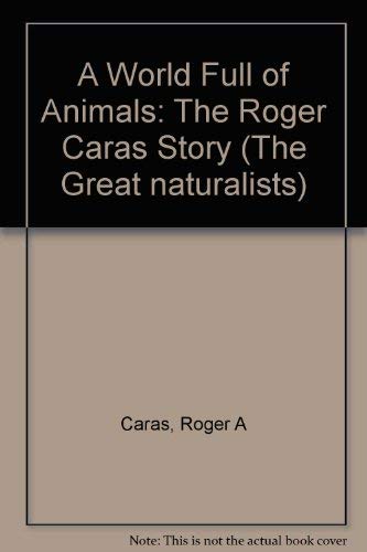 World Full Of Animals (The Great Naturalists)