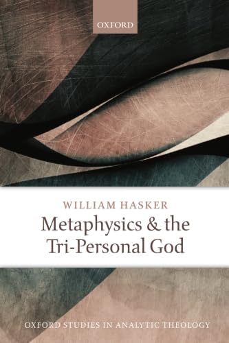 Metaphysics and the TriPersonal God (Oxford Studies in Analytic Theology),Used